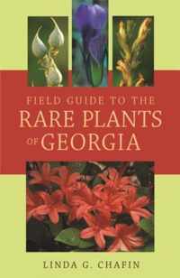 Field Guide to the Rare Plants of Georgia