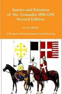 Armies and Enemies of the Crusades Second Edition