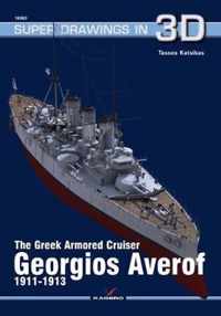 The Greek Armored Cruiser Georgios Averof 1911-1913