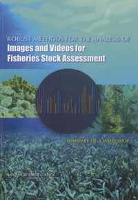 Robust Methods for the Analysis of Images and Videos for Fisheries Stock Assessment