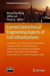 Current Geotechnical Engineering Aspects of Civil Infrastructures: Proceedings of the 5th GeoChina International Conference 2018 - Civil Infrastructures Confronting Severe Weathers and Climate Changes