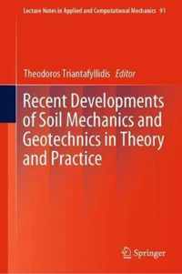 Recent Developments of Soil Mechanics and Geotechnics in Theory and Practice