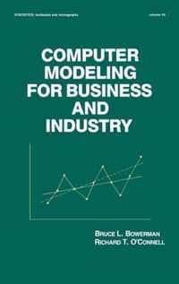 Computer Modeling for Business and Industry