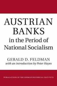 Austrian Banks in the Period of National Socialism