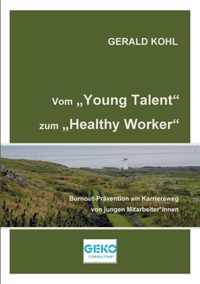 Vom Young Talent zum Healthy Worker