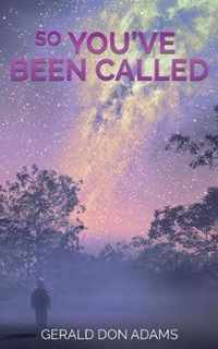 So You've Been Called