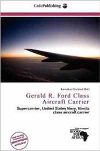 Gerald R. Ford Class Aircraft Carrier