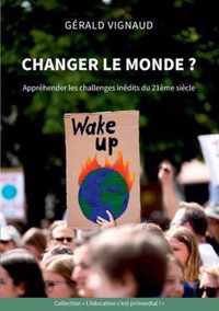 Changer le monde ?