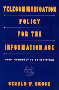 Telecommunication Policy for the Information Age