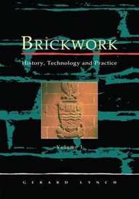 Brickwork History Technology & Practice