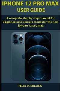 iPhone 12 PRO MAX USER GUIDE