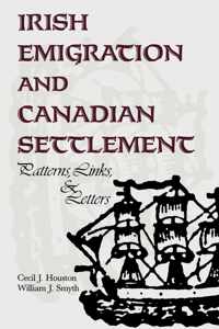 Irish Emigration and Canadian Settlement