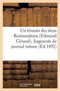 Un Temoin Des Deux Restaurations (Edmond Geraud), Fragments de Journal Intime