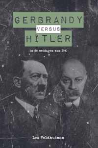 Gerbrandy vs. Hitler in de meidagen van 1940