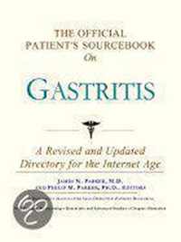 The Official Patient's Sourcebook On Gastritis