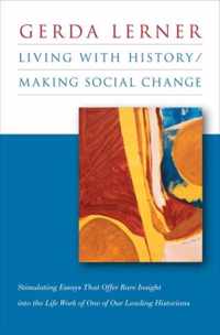 Living With History / Making Social Change