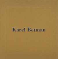 Karel Betman 2001-2010