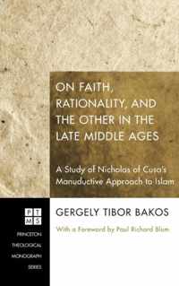 On Faith, Rationality, and the Other in the Late Middle Ages