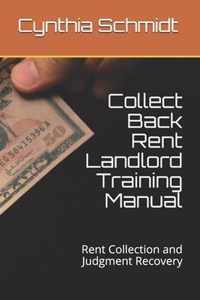 Collect Back Rent Landlord Training Manual