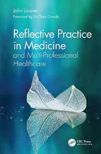 Reflective Practice in Medicine and Multi-Professional Healthcare