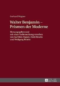 Walther Benjamin - Prismen Der Moderne