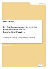 Der Autoboardcomputer als zentrales Kommunikationstool fur Location-Based-Services