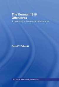 The German 1918 Offensives