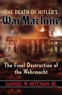 The Death of Hitler's War Machine