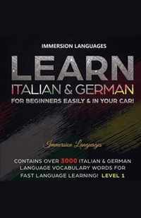 Learn Italian & German For Beginners Easily & In Your Car! Bundle! 2 Books In 1!