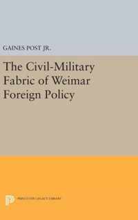 The Civil-Military Fabric of Weimar Foreign Policy