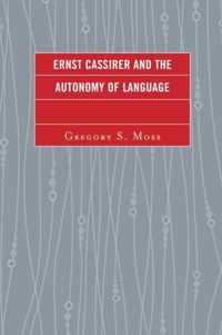 Ernst Cassirer and the Autonomy of Language