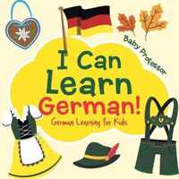 I Can Learn German! German Learning for Kids