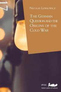 The German Question and the Origins of the Cold War