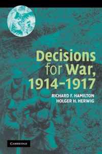 Decisions For War, 1914-1917