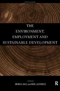 The Environment, Employment and Sustainable Development