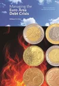 Managing the Euro Area Debt Crisis