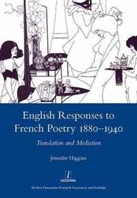 English Responses to French Poetry 1880-1940: Translation and Mediation