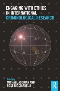 Engaging with Ethics in International Criminological Research