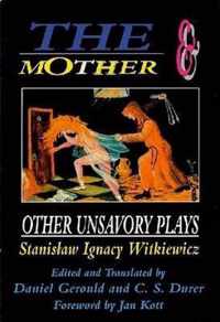 The Mother and Other Unsavory Plays