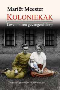 Koloniekak, leven in een gevangenisdorp - Mariët Meester - Paperback (9789065091901)