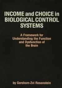 Income and Choice in Biological Control Systems