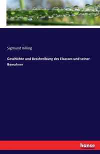 Geschichte und Beschreibung des Elsasses und seiner Bewohner