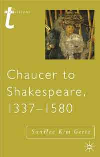 Chaucer to Shakespeare, 1337-1580