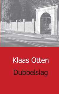 Dubbelslag - Klaas Otten - Paperback (9789461931696)