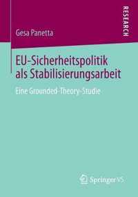 Eu-sicherheitspolitik Als Stabilisierungsarbeit