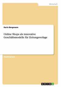 Online Shops als innovative Geschaftsmodelle fur Zeitungsverlage