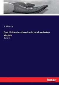 Geschichte der schweizerisch-reformierten Kirchen