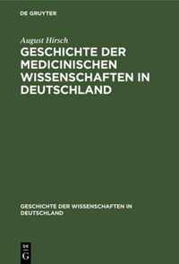 Geschichte Der Medicinischen Wissenschaften in Deutschland