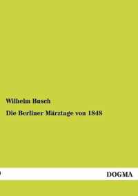 Die Berliner Marztage Von 1848