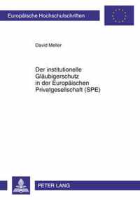 Der institutionelle Gläubigerschutz in der Europäischen Privatgesellschaft (SPE)